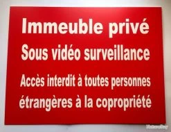 Plaque "Immeuble Privé Sous Vidéo Surveillance ACCÈS INTERDIT PERSONNES étrangères COPROPRIÉTÉ"